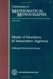 Ideals of Identities of Associative Algebras (Translations of Mathematical Monographs)
