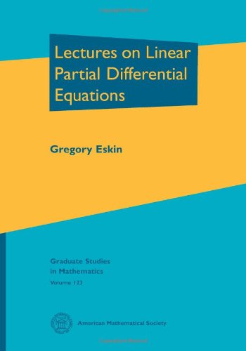 Lectures on Linear Partial Differential Equations (Graduate Studies in Mathematics)