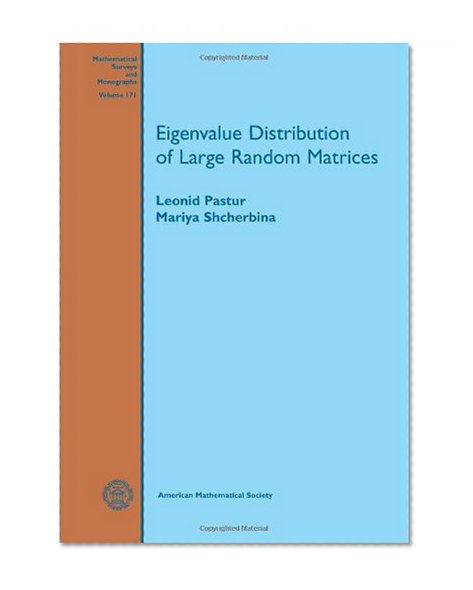 Eigenvalue Distribution of Large Random Matrices (Mathematical Surveys and Monographs)