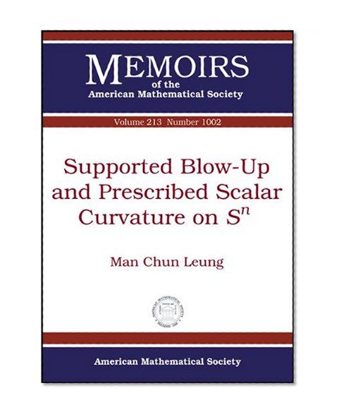 Supported Blow-Up and Prescribed Scalar Curvature on Sn (Memoirs of the American Mathematical Society)