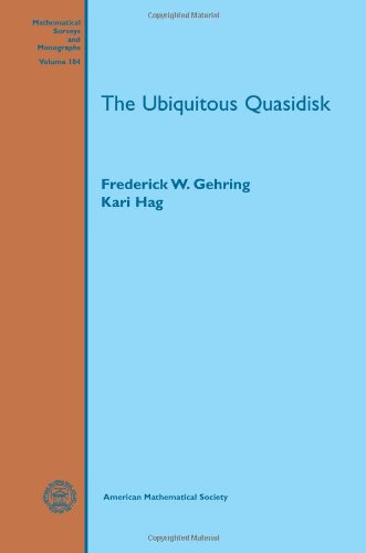 The Ubiquitous Quasidisk (Mathematical Surveys and Monographs)