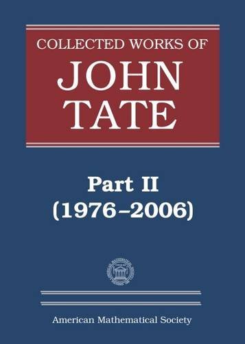 Collected Works of John Tate: 1976-2006 Part 2