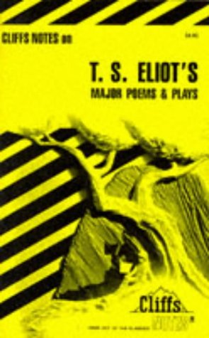 T. S. Eliot's Major Poems and Plays (Cliffs Notes) (Cliffs notes on--)