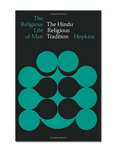 The Hindu Religious Tradition (The Religious Tradition of Man)