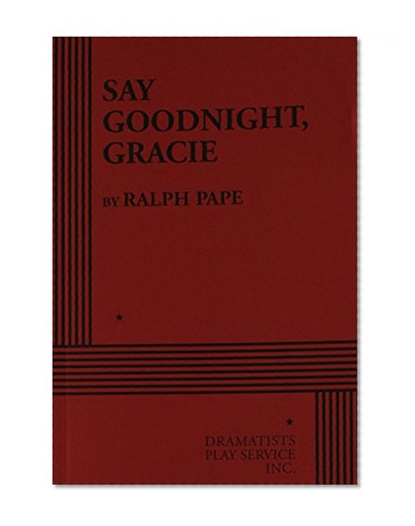 Say Goodnight, Gracie.