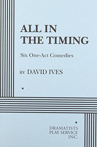Book Cover All in the Timing, Six One-Act Comedies - Acting Edition (Acting Edition for Theater Productions)