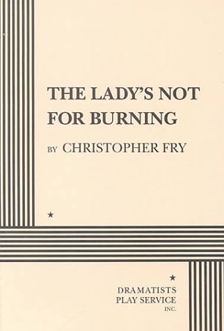 Book Cover The Lady's Not For Burning. (Acting Edition for Theater Productions)