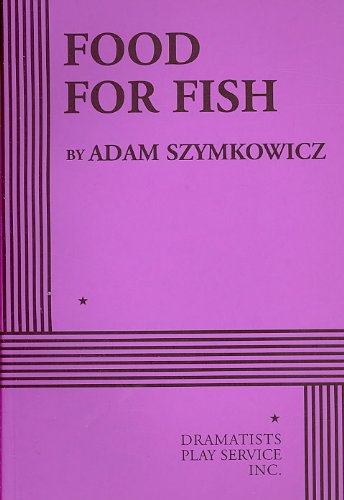 Food for Fish - Acting Edition