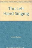 The Left Hand Singing - Acting Edition