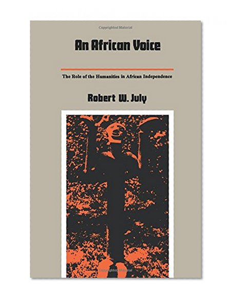 An African Voice: The Role of the Humanities in African Independence
