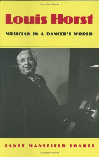 Louis Horst: Musician in a Dancer's World