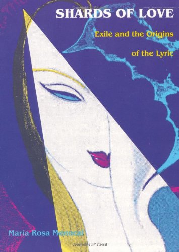 Shards of Love: Exile and the Origins of the Lyric