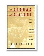 The Suburb of Dissent: Cultural Politics in the United States and Canada during the 1930s (New Americanists)