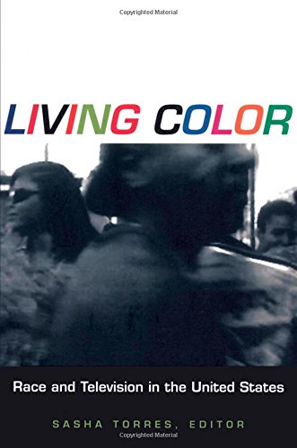 Living Color: Race and Television in the United States (Console-ing Passions)