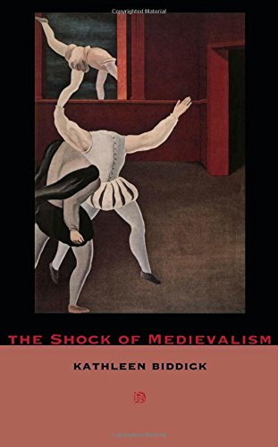 The Shock of Medievalism