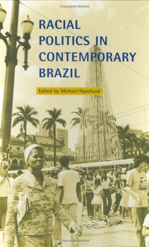 Racial Politics in Contemporary Brazil