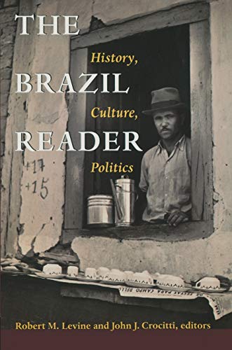 Book Cover The Brazil Reader: History, Culture, Politics (The Latin America Readers)