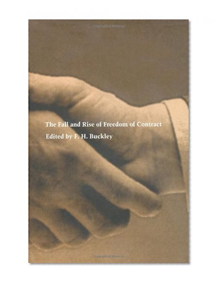 The Fall and Rise of Freedom of Contract