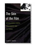 The Skin of the Film: Intercultural Cinema, Embodiment, and the Senses