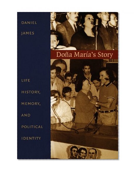 Book Cover Doña María's Story: Life History, Memory, and Political Identity (Latin America Otherwise)