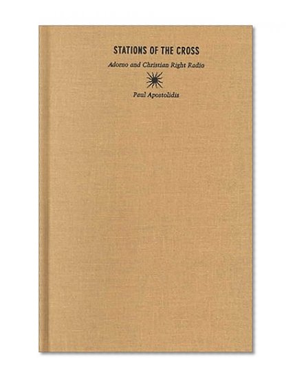 Stations of the Cross: Adorno and Christian Right Radio