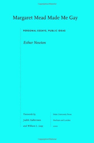 Margaret Mead Made Me Gay: Personal Essays, Public Ideas (Series Q)