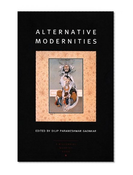 Alternative Modernities (a Public Culture Book)