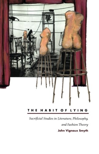 The Habit of Lying: Sacrificial Studies in Literature, Philosophy, and Fashion Theory
