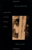 To Die in this Way: Nicaraguan Indians and the Myth of Mestizaje, 1880-1965 (Latin America Otherwise)