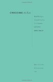 Crossing the Line: Racial Passing in Twentieth-Century U.S. Literature and Culture (New Americanists)
