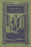 Useful Knowledge: The Victorians, Morality, and the March of Intellect
