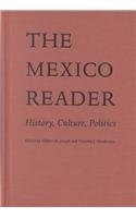 The Mexico Reader: History, Culture, Politics (The Latin America Readers)