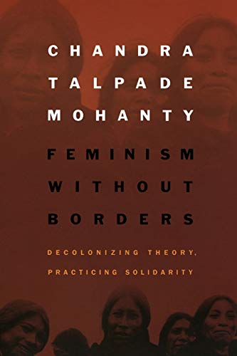 Book Cover Feminism without Borders: Decolonizing Theory, Practicing Solidarity