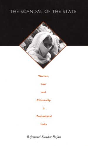 The Scandal of the State: Women, Law, and Citizenship in Postcolonial India (Next Wave: New Directions in Women's Studies)