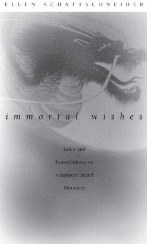 Immortal Wishes: Labor and Transcendence on a Japanese Sacred Mountain