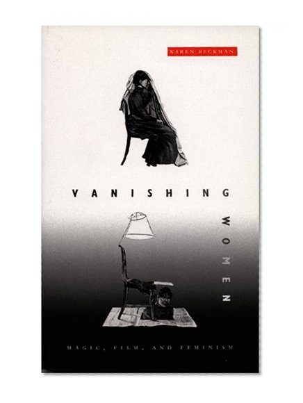 Vanishing Women: Magic, Film, and Feminism