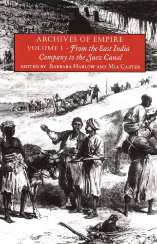 Archives of Empire: Volume I. From The East India Company to the Suez Canal