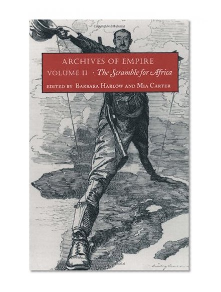 Archives of Empire: Volume 2. The Scramble for Africa