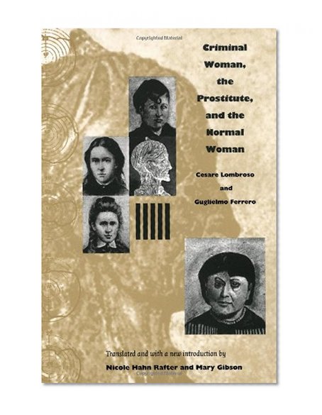 Criminal Woman, the Prostitute, and the Normal Woman