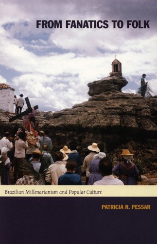 From Fanatics to Folk: Brazilian Millenarianism and Popular Culture