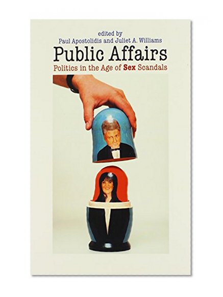 Public Affairs: Politics in the Age of Sex Scandals