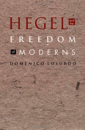 Hegel and the Freedom of Moderns (Post-Contemporary Interventions)
