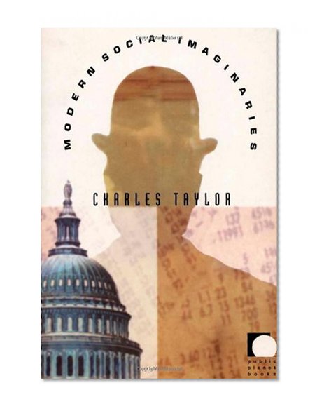 Modern Social Imaginaries (Public Planet Books)