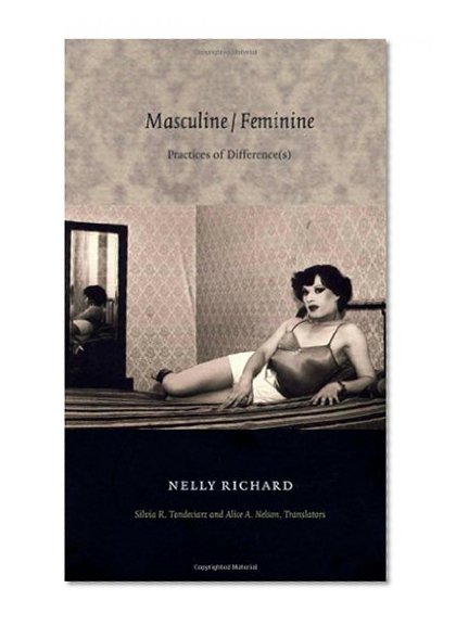 Masculine/Feminine: Practices of Difference(s) (Post-Contemporary Interventions)