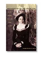 Photography on the Color Line: W. E. B. Du Bois, Race, and Visual Culture (a John Hope Franklin Center Book)