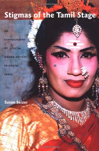Stigmas of the Tamil Stage: An Ethnography of Special Drama Artists in South India
