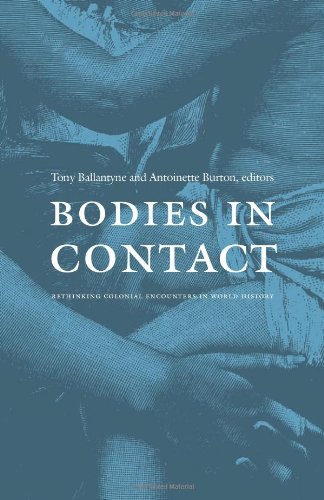 Bodies in Contact: Rethinking Colonial Encounters in World History