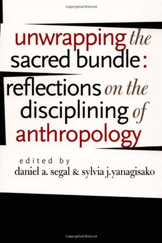 Book Cover Unwrapping the Sacred Bundle: Reflections on the Disciplining of Anthropology