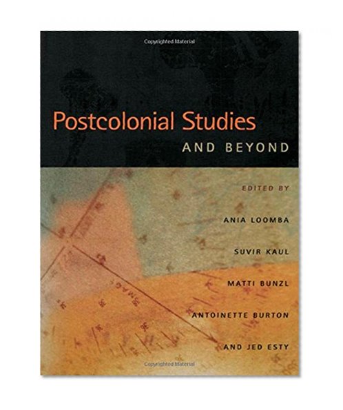 Postcolonial Studies and Beyond