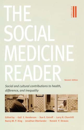 The Social Medicine Reader, Second Edition, Vol. Two: Social and Cultural Contributions to Health, Difference, and Inequality